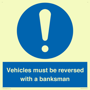 Vehicles must be reversed with a banksman